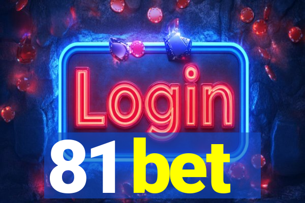 81 bet